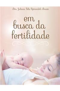 Em Busca Da Fertilidade
