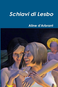Schiavi Di Lesbo