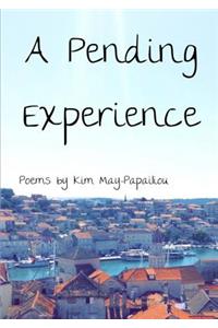 A Pending Experience