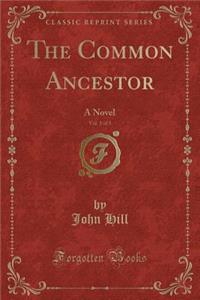The Common Ancestor, Vol. 1 of 3