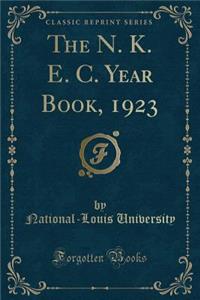The N. K. E. C. Year Book, 1923 (Classic Reprint)
