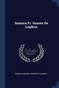 Summa Fr. Suarez De Legibus