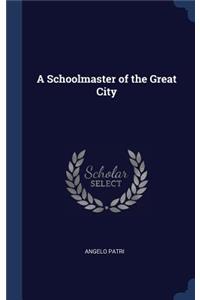 Schoolmaster of the Great City