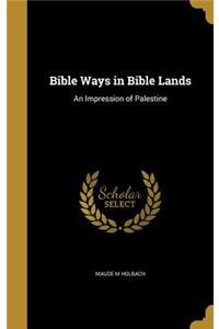 Bible Ways in Bible Lands