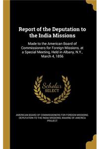 Report of the Deputation to the India Missions