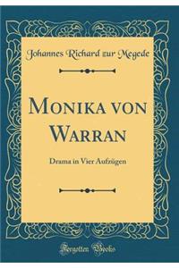 Monika Von Warran: Drama in Vier AufzÃ¼gen (Classic Reprint)
