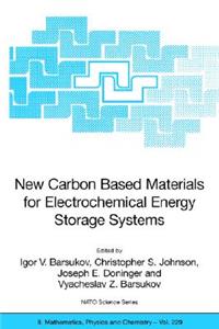 New Carbon Based Materials for Electrochemical Energy Storage Systems: Batteries, Supercapacitors and Fuel Cells