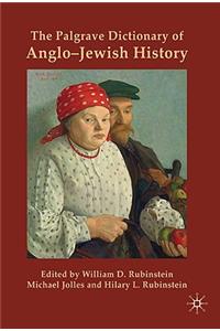 Palgrave Dictionary of Anglo-Jewish History