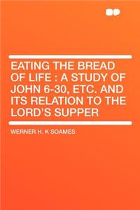 Eating the Bread of Life