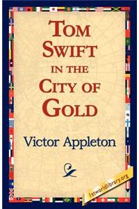 Tom Swift in the City of Gold