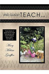 And Gladly Teach
