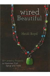 Wired Beautiful