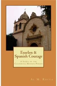 Esselen & Spanish Courage