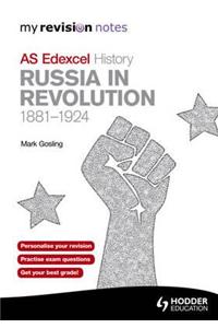 My Revision Notes: Edexcel AS History Russia in Revolution,