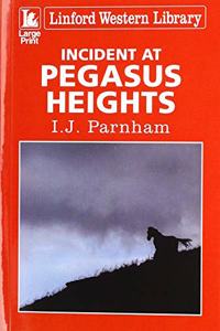 Incident At Pegasus Heights