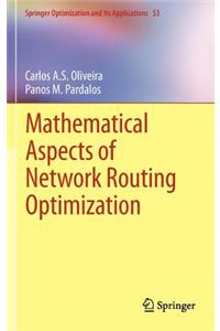 Mathematical Aspects of Network Routing Optimization