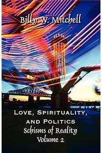 Love, Spirituality, and Politics