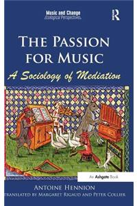 The Passion for Music: A Sociology of Mediation