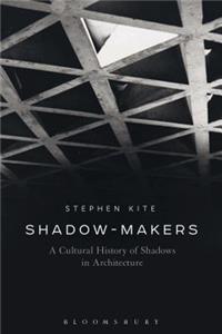 Shadow-Makers