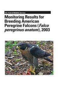 Monitoring Results for Breeding American Peregrine Falcons (Falco peregrinus anatum), 2003