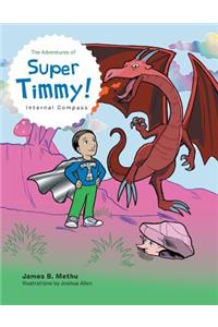 The Adventures of Super Timmy!