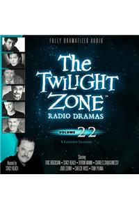 The Twilight Zone Radio Dramas, Vol. 22