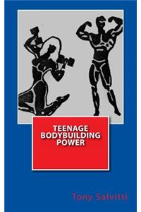 Teenage bodybuilding power