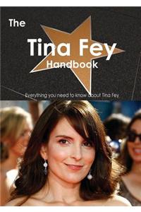 The Tina Fey Handbook - Everything You Need to Know about Tina Fey