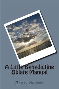 Little Benedictine Oblate Manual