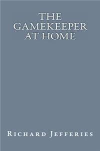 The Gamekeeper at Home