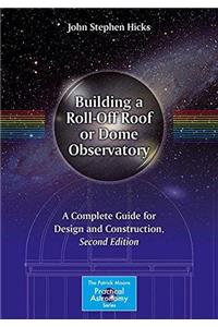 Building a Roll-Off Roof or Dome Observatory