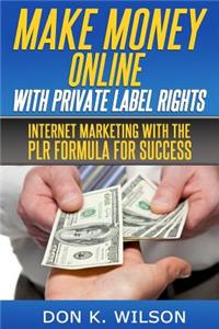 Make Money Online with Private Label Rights