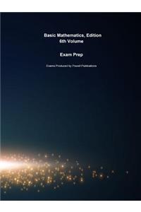 Exam Prep for Basic Mathematics, Edition by Charles P. McKeague