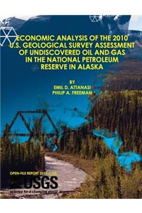 Economic Analysis of the 2010 U.S. Geological Survey Assessment of Undiscovered Oil and Gas in the National Petroleum Reserve in Alaska