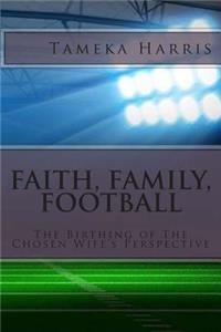 Faith, Family, Football