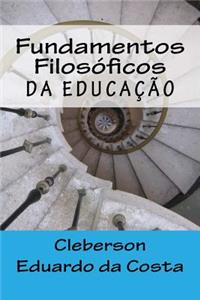 Fundamentos Filosoficos da Educacao