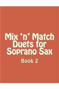 Mix 'n' Match Duets for Soprano Sax