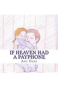 If Heaven Had a Payphone