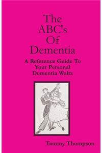 The ABC's Of Dementia