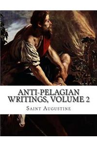 Anti-Pelagian Writings, Volume 2