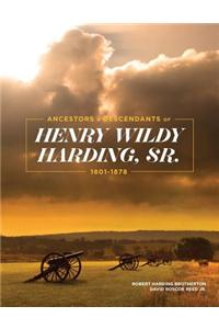 Ancestors and Descendants of Henry Wildy Harding, Sr.