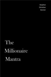 The Millionaire Mantra