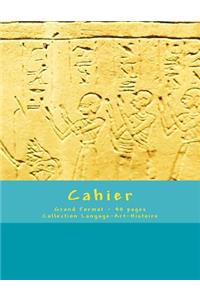 Cahier - Grand Format - 48 pages - Collection Langage-Art-Histoire