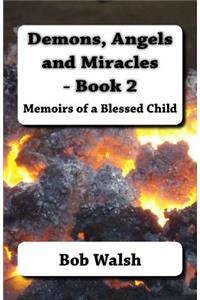 Demons, Angels and Miracles - Book 2