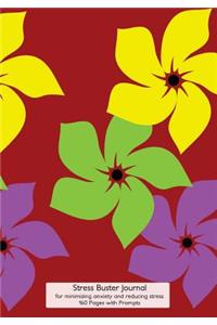 Stress Buster Journal for Minimizing Anxiety and Reducing Stress - 160 pages with Prompts