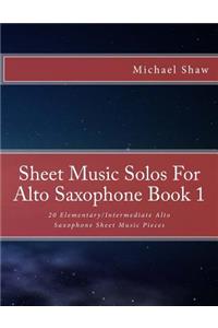 Sheet Music Solos For Alto Saxophone Book 1