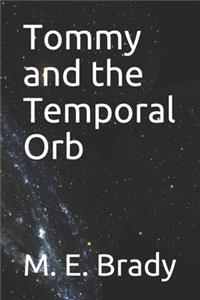 Tommy and the Temporal Orb