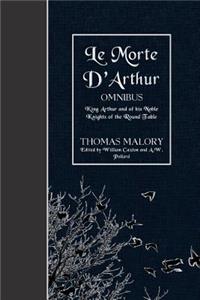 Le Morte D'Arthur (OMNIBUS)