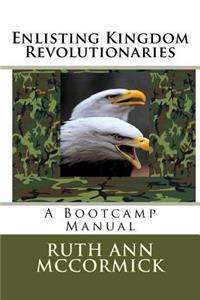 Enlisting Kingdom Revolutionaries