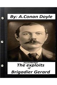 exploits of Brigadier Gerard. By A.Conan Doyle (ILLUSTRATED)
